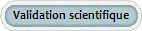 Validation scientifique